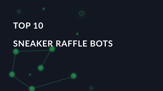 Top 10 Best Sneaker Raffle Bots