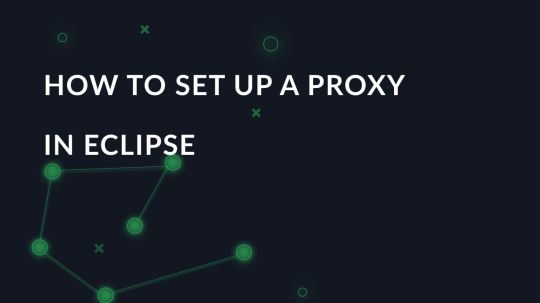 How to configure and launch Eclipse through a proxy